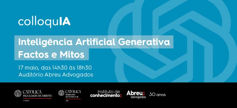 ColloquIA - Inteligência Artificial Generativa: Factos e Mitos