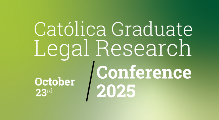 Católica Graduate Research Conference 2025 | Law and Sustainability 