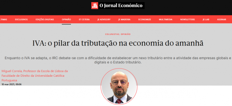Press - IVA: o pilar da tributação na economia do amanhã, pelo Prof. Miguel Correia