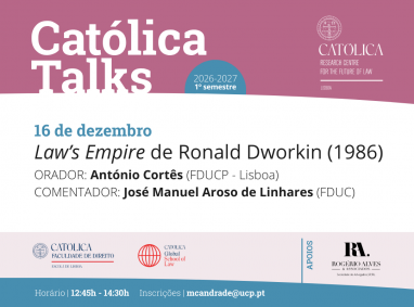 Católica Talks | Law’s Empire