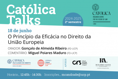 Católica Talks | O Princípio da Eficácia no Direito da União Europeia