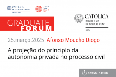 Evento - GRADUATE FORUM | A projeção do princípio da autonomia privada no processo civil