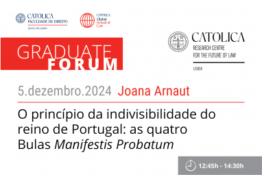 Graduate Forum - O princípio da indivisibilidade do reino de Portugal: as quatro Bulas Manifestis Probatum