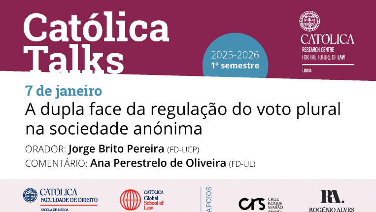 Católica Talks | A dupla face da regulação do voto plural na sociedade anónima