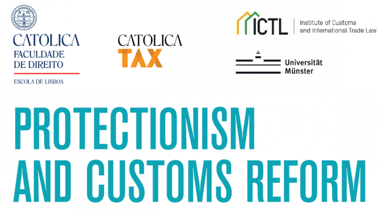 Protectonism and Customs Reforms | Católica TAX